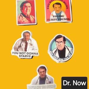 Dr. Now Stickers.  Set of (5) Five.   My 600 lb Life Sticker Set.