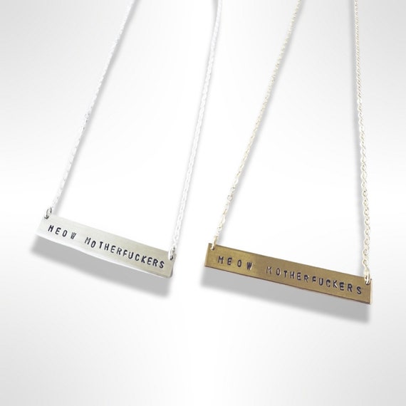 Meow motherfuckers bar necklace// bar necklace// meow// cat jewelry// cats// meow jewelry// gold// cat lady// animal lover// cat mom//