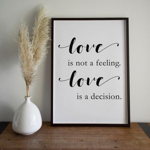 Love is Not A Feeling / Instant Download Print