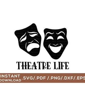 Theatre Life / Digital Cut File / svg, png, dxf, pdf, eps