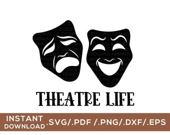 Theatre Life / Digital Cut File / svg, png, dxf, pdf, eps