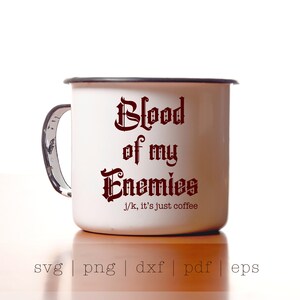 Blood of my Enemies / Digital Cut File / svg, png, dxf, pdf, eps