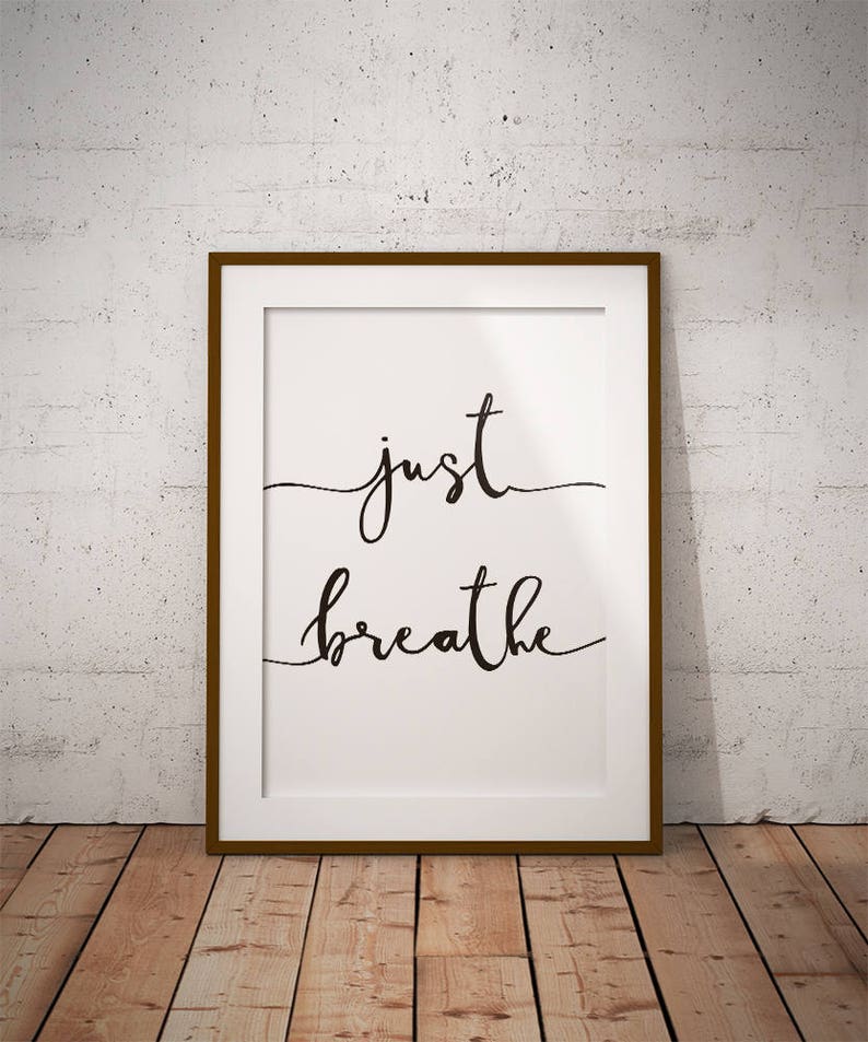 Just Breathe Wall Art Instant Download Etsy