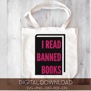 I Read Banned Books / Digital Cut File / svg, png, dxf, pdf, eps