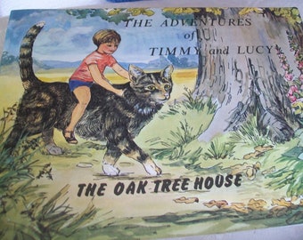 The Aventures of Timmy and Lucy Picture Book Oak TreeHouse By Mark Ramsay Lovely picture book with fabulous illustrations published in 1970