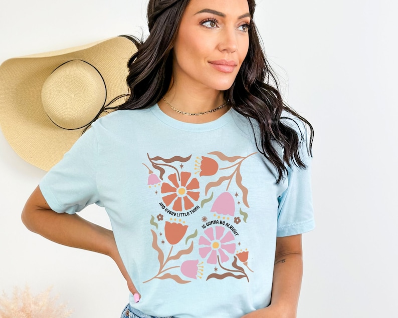 Wild Flower Shirt, Every Little Thing Is Gonna Be Alright T-shirt, Floral T-shirt, Ladies Graphic Tee, Vintage Floral image 4