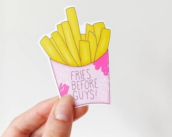 Adesivo decorativo in vinile "Fries Before Guys"