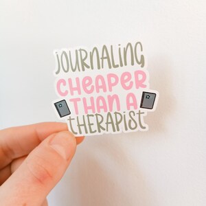 Journaling, Cheaper than Therapy Decorative Vinyl Sticker
