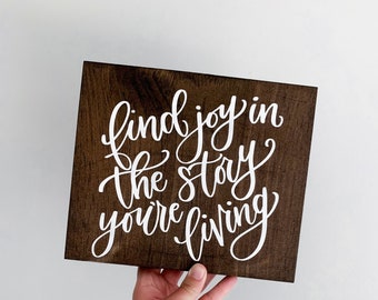 find joy in the story you're living sign | home decor | farmhouse sign
