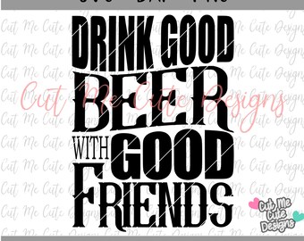 Free Free 82 Good Friends Great Beer Svg SVG PNG EPS DXF File