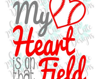 SVG DXF PNG cut file cricut silhouette cameo scrap booking Baseball My Heart is on that Field