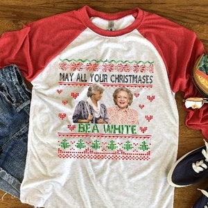 Golden Girls christmas sweater ugly christmas sweater may all your christmases bea white betty white bea arthur christmas sweater funny xmas