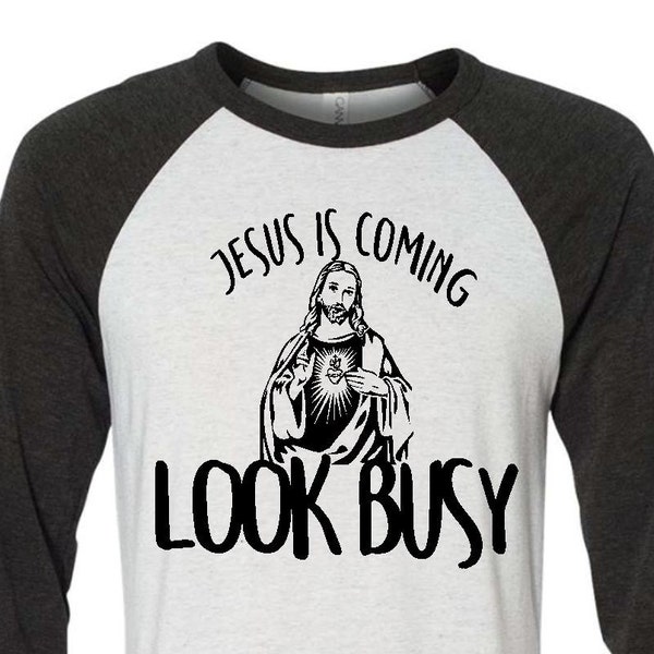 funny easter shirt adult easter shirt jesus is coming look busy shirt funny religious shirt christian shirt bad religion atheist shirt gift