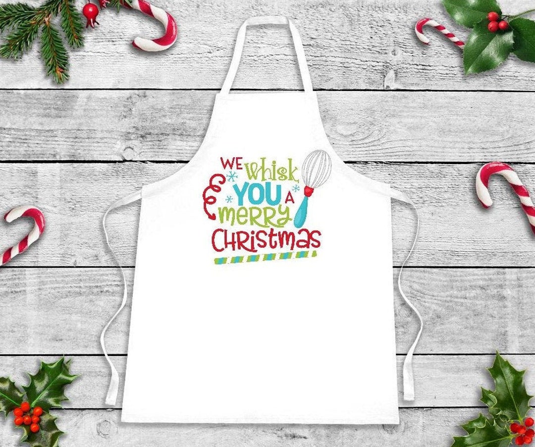 We Whisk You a Merry Christmas Apron Christmas Apron Christmas Cookies Apron Baking Cooking Gift ...