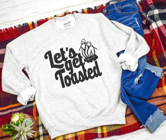 Let's Get Toasted - Funny Tshirt For Camping & Bonfires Let's Get Toasted - Funny Tshirt For Camping & Bonfires