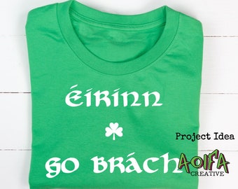 DIGITAL DOWNLOAD Eirinn go BrachIreland ForeverGaelicIrish Png Sublimation