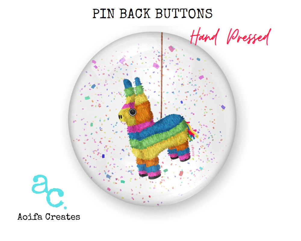 Birthday Button, Pinata Party Animal Button, Birthday pin for her, pin for him, birthday button for mom, Birthday Badge, pins, pinata pin