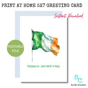 Peut inclure: Carte de vœux de 5x7 avec une peinture à l'aquarelle du drapeau irlandais flottant. Les mots "Print at Home" et "Instant Download" sont en haut. Le texte "happy st. patrick's day" est en bas.