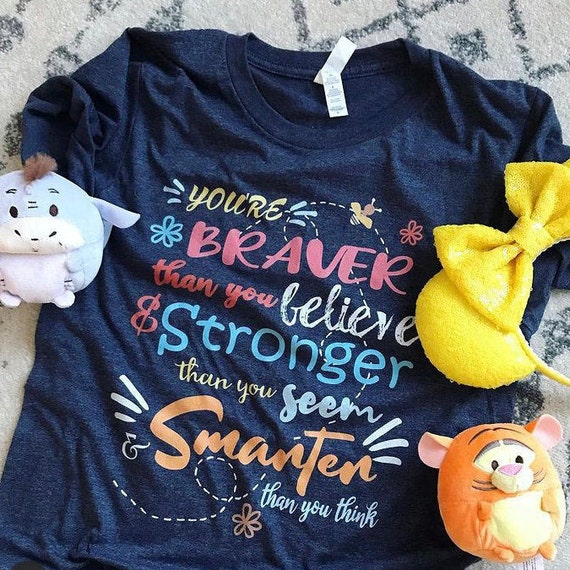 Winnie The Pooh Disney Quote T-Shirt You're Braver Than | Etsy Uk