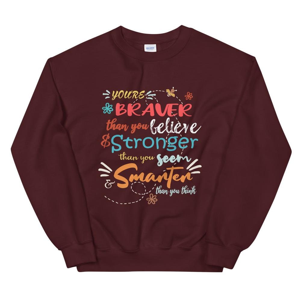 Winnie The Pooh Disney Quote Sweatshirt You Re Braver Etsy