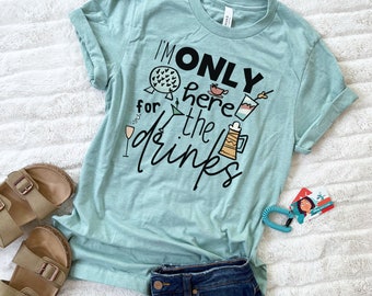 Epcot Food and Wine Festival T-Shirt: I'm Only Here for the Drinks