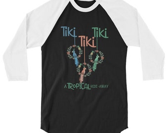 Tiki Tiki Tiki Room Bird Unisex T-shirt, Tropical Hideaway Adventureland Magic Kingdom 3/4 sleeve raglan shirt
