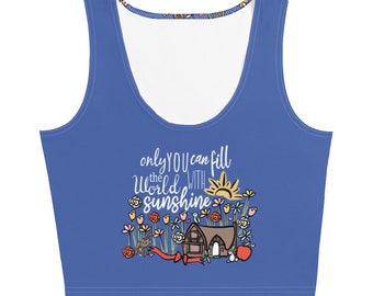 Snow White Crop Top Disney Princess Shirt Only You Can Fill the World with Sunshine Crop Top