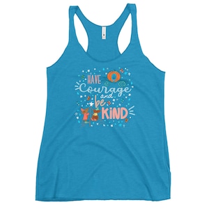 Cinderella Shirt Courage Tank Top Disney Shirt Cinderella Quote Have Courage and Be Kind Disney Women&#39;s Racerback Tank