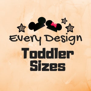 May include: A graphic design with Mickey Mouse and Minnie Mouse silhouettes. The text reads "Every Design Toddler Sizes".
