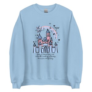 Classic Disneyland Castle Sweatshirt 1955 Walt Disney Quote Disneyland Sweatshirt