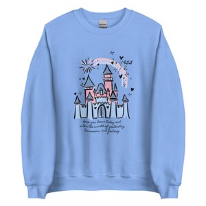 Classic Disneyland Castle Sweatshirt 1955 Walt Disney Quote Disneyland Sweatshirt