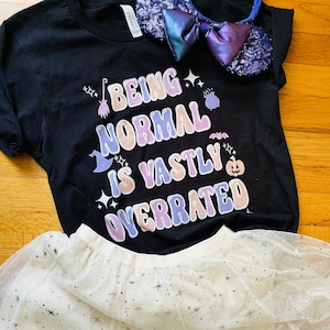 Halloweentown T-Shirt Disney Halloween Disney Channel Shirt Being Normal Is Vastly Overrated Halloween T-Shirt