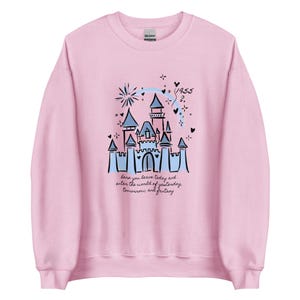 Classic Disneyland Castle Sweatshirt 1955 Walt Disney Quote Disneyland Sweatshirt