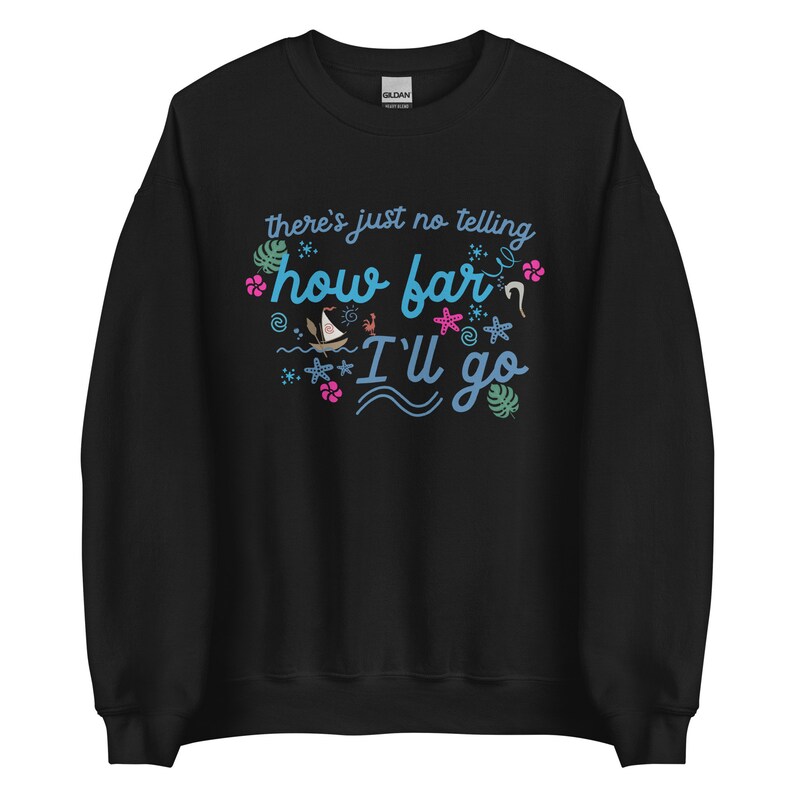 Moana Song Lyrics Shirt Disney Vacation Unisex Sweatshirt image 2