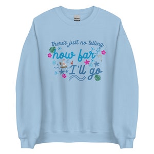 Moana Song Lyrics Shirt Disney Vacation Unisex Sweatshirt image 1