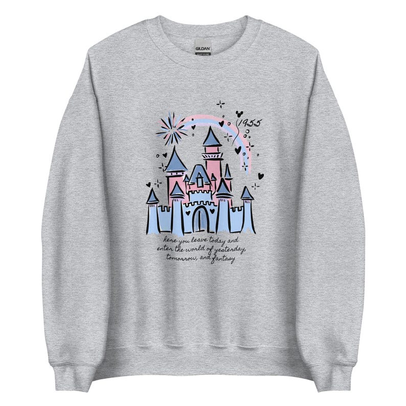 Classic Disneyland Castle Sweatshirt 1955 Walt Disney Quote Disneyland Sweatshirt