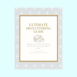 PRINTABLE Ultimate Decluttering Guide, Declutter Your Home Checklists, Home Organization Plan