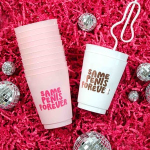 Same Penis Forever Bachelorette Party Cups | 12 Pack