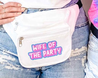 Wife Of The Party Bachelorette Fanny Packs | 1990s Belt Bags with Zipper Pocket | Bridesmaids Bum Bags | Bridal Party Gifts | Nineties Decor