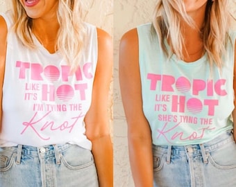 Tropical Beach Bachelorette Party Shirts | Tropic Like It's Hot Bridal Party Tanks | 1990s Retro Beach Decorations | Professionally Printed