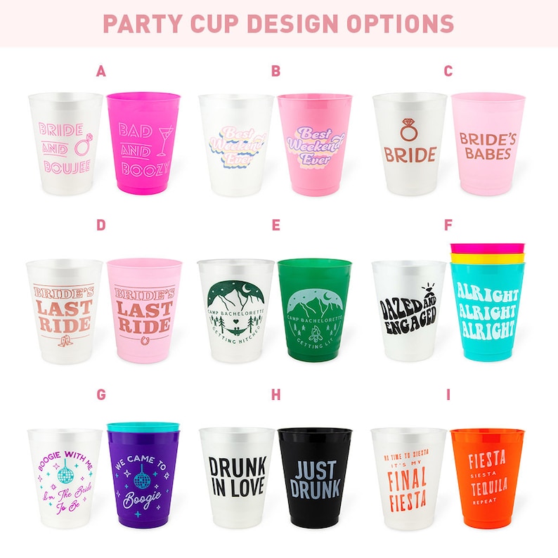 May include: A set of 12 different party cup designs featuring various phrases and graphics. The cups are clear plastic with colorful designs and text. Some of the designs include "Bride's Last Ride", "Daze and Engaged", "Just Drunk", and "Fiesta Siesta Tequila Repeat".