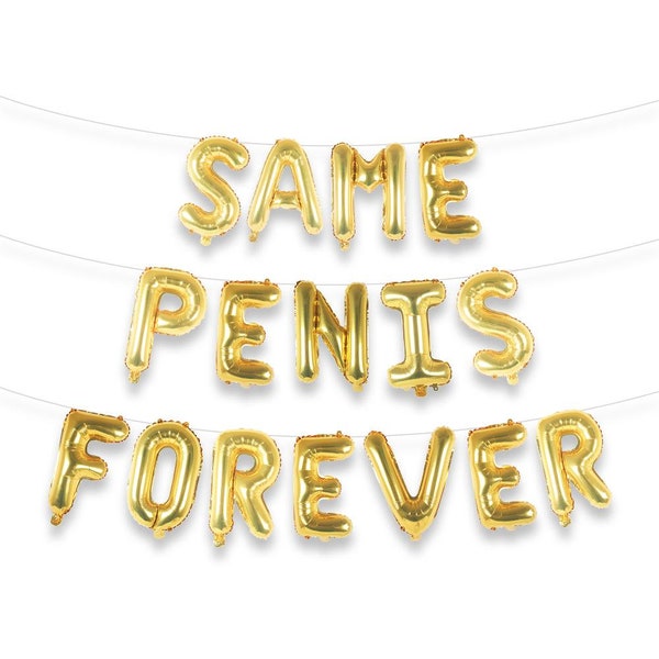 Same Penis Forever | Bachelorette Party Balloon Banner | 16" tall | Rose Gold or Gold