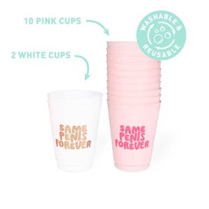 Same Penis Forever Bachelorette Party Cups | 12 Pack