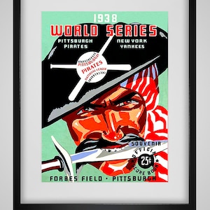 May include: Framed vintage poster for the 1938 World Series, featuring the Pittsburgh Pirates and New York Yankees. The artwork depicts a pirate with a sword, baseball bat, and ball. The poster includes the text "Forbes Field, Pittsburgh."