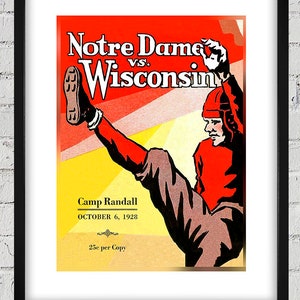 May include: A vintage poster advertising a football game between Notre Dame and Wisconsin. The poster features a red and white illustration of a football player kicking the ball. The text on the poster reads "Notre Dame vs. Wisconsin, Camp Randall, October 6, 1928, 25c per Copy."