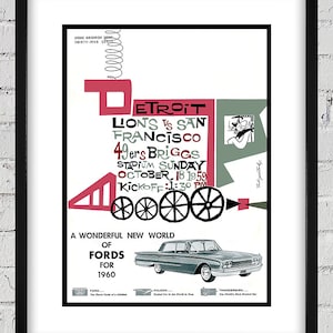 Può includere: Un poster vintage che pubblicizza una partita di football americano tra i Detroit Lions e i San Francisco 49ers. Il poster presenta un'illustrazione stilizzata di un'auto con il testo "Un mondo nuovo meraviglioso di Ford per il 1960".