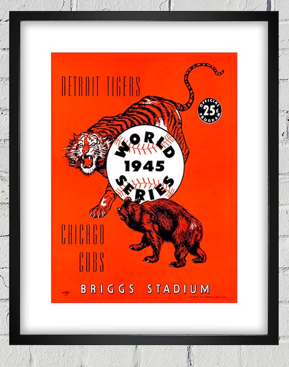 1945 Vintage Chicago Cubs - Detroit Tigers Baseball World Series Program Cover - Digital Reproduction