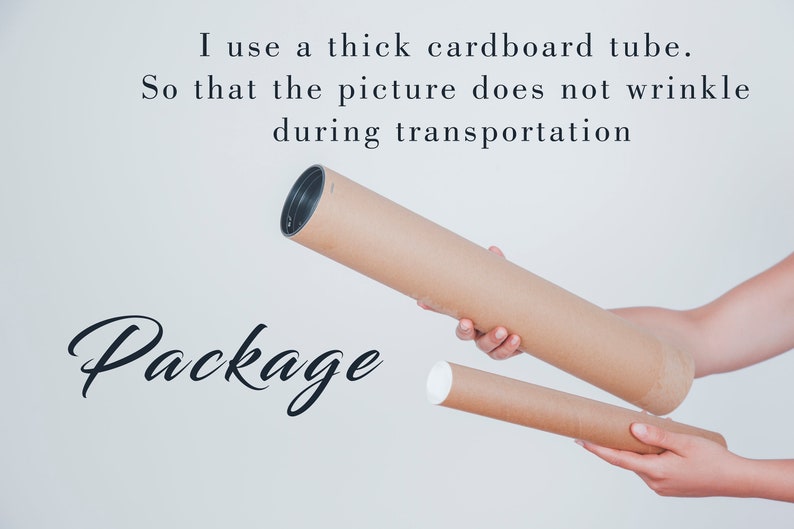 May include: Two brown cardboard tubes are held by hands. The text "I use a thick cardboard tube. So that the picture does not wrinkle during transportation" and "Package" are visible in the image.