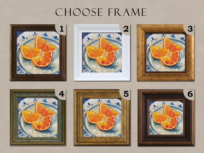 Puede incluir: Imagen con seis impresiones art&iacute;sticas enmarcadas, cada una mostrando una naturaleza muerta de rodajas de naranja en un plato. Los marcos var&iacute;an en color, incluyendo marr&oacute;n oscuro, blanco, dorado y verde, con el texto "CHOOSE FRAME" en la parte superior.