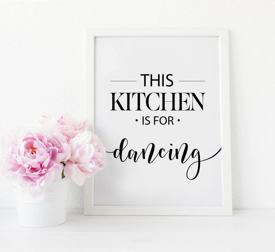 This Kitchen is for Dancing, Kitchen Prints, Kitchen Printables, Funny ...